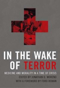 Book Cover for In the Wake of Terror by Jonathan D Moreno