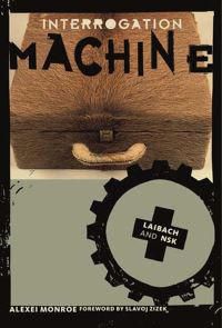 Book Cover for Interrogation Machine by Alexei Monroe
