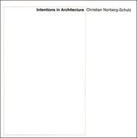 Book Cover for Intentions in Architecture by Christian NorbergSchulz