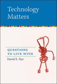 Book Cover for Technology Matters by David E Nye