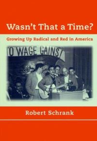 Book Cover for Wasn't That a Time? by Robert Schrank