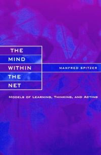 Book Cover for The Mind Within the Net by Manfred Spitzer