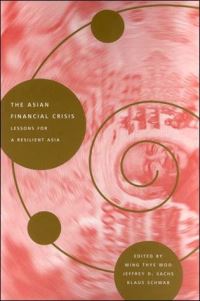 Book Cover for The Asian Financial Crisis by Wing Thye Woo, Jeffrey Sachs, Klaus Schwab