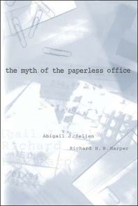 Book Cover for The Myth of the Paperless Office by Abigail J Sellen, Richard Harper