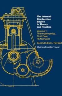 Book Cover for The Internal-Combustion Engine in Theory and Practice. Vol. 1 Thermodynamics, Fluid Flow, Performance by Charles Fayette Taylor