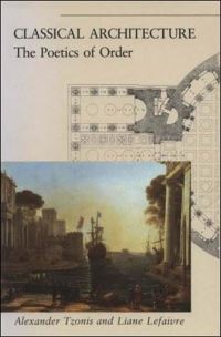 Book Cover for Classical Architecture by Alexander Tzonis, Liane Lefaivre
