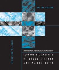 Book Cover for Solutions Manual and Supplementary Material for Econometric Analysis of Cross Section and Panel Data, Second Edition by Jeffrey M Wooldridge