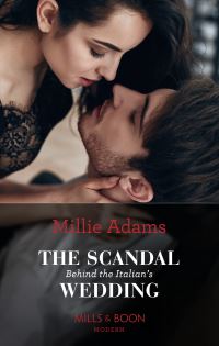 Book Cover for The Scandal Behind the Italian's Wedding by Millie Adams