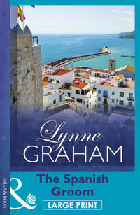 Book Cover for The Spanish Groom by Lynne Graham