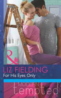 Book Cover for For His Eyes Only by Liz Fielding