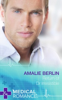 Book Cover for Return of Dr Irresistible by Amalie Berlin