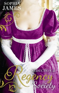 Book Cover for Seduction in Regency Society by Sophia James, Sophia James