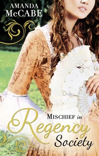 Book Cover for Mischief in Regency Society by Amanda McCabe, Amanda McCabe