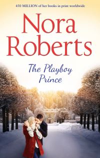 Book Cover for The Playboy Prince by Nora Roberts