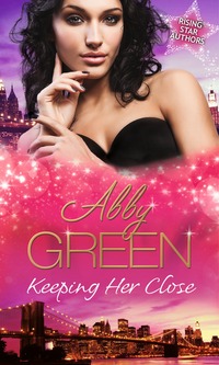 Book Cover for Keeping Her Close by Abby Green, Abby Green