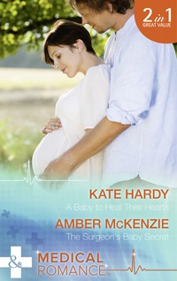Book Cover for A Baby to Heal Their Hearts by Kate Hardy, Amber McKenzie