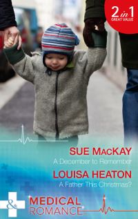 Book Cover for A December to Remember by Sue MacKay, Louisa Heaton
