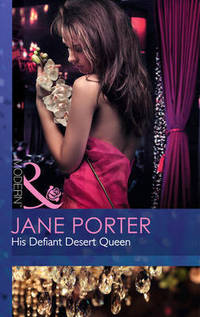 Book Cover for His Defiant Desert Queen by Jane Porter