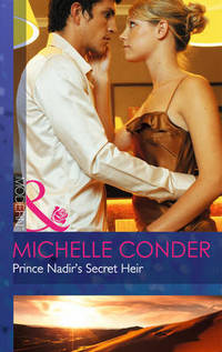 Book Cover for Prince Nadir's Secret Heir by Michelle Conder