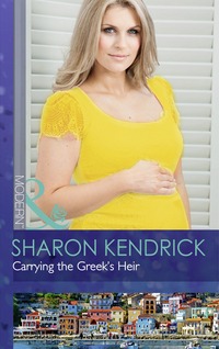 Book Cover for Carrying the Greek's Heir by Sharon Kendrick