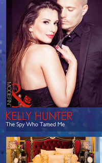 Book Cover for The Spy Who Tamed Me by Kelly Hunter