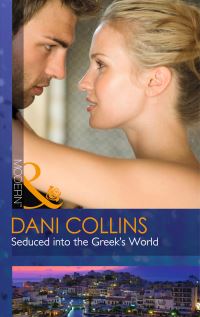 Book Cover for Seduced Into the Greek's World by Dani Collins