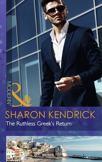 Book Cover for The Ruthless Greek's Return by Sharon Kendrick