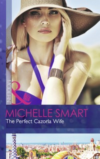 Book Cover for The Perfect Cazorla Wife by Michelle Smart