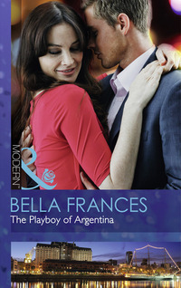 Book Cover for The Playboy of Argentina by Bella Frances
