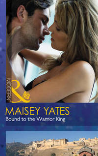 Book Cover for Bound to the Warrior King by Maisey Yates