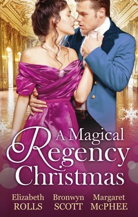 Book Cover for A Magical Regency Christmas by Elizabeth Rolls, Bronwyn Scott, Margaret McPhee