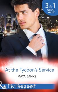 Book Cover for At the Tycoon's Service by Maya Banks, Maya Banks