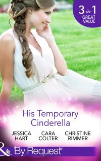 Book Cover for His Temporary Cinderella by Jessica Hart, Cara Colter, Christine Rimmer