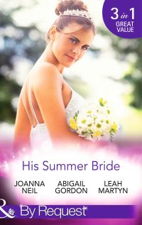 Book Cover for His Summer Bride by Joanna Neil, Abigail Gordon, Leah Martyn