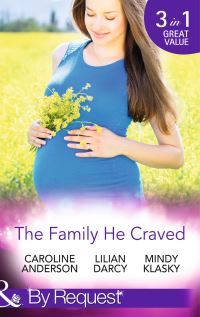 Book Cover for The Family He Craved by Caroline Anderson, Lilian Darcy, Mindy L Klasky