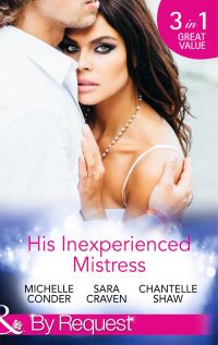 Book Cover for His Inexperienced Mistress by Michelle Conder, Sara Craven, Chantelle Shaw