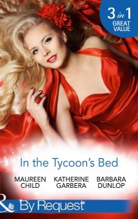 Book Cover for In the Tycoon's Bed by Maureen Child, Katherine Garbera, Barbara Dunlop