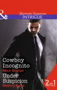 Book Cover for Cowboy Incognito by Alice Sharpe, Mallory Kane