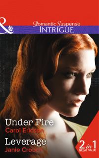 Book Cover for Under Fire by Carol Ericson, Janie Crouch