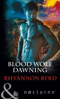 Book Cover for Blood Wolf Dawning by Rhyannon Byrd