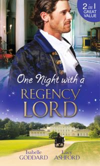 Book Cover for One Night With a Regency Lord by Isabelle Goddard, Lucy Ashford