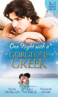 Book Cover for One Night With a Gorgeous Greek by Sarah Morgan, Lucy Monroe, Chantelle Shaw