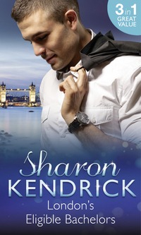 Book Cover for London's Eligible Bachelors by Sharon Kendrick, Sharon Kendrick