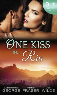Book Cover for One Kiss in ... Rio by Catherine George, Anne Fraser, Lori Wilde