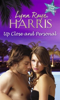 Book Cover for Up Close and Personal by Lynn Raye Harris, Lynn Raye Harris
