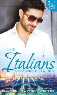 Book Cover for The Italians. Alessandro, Luca & Dizo by Helen Bianchin, Kim Lawrence, Rebecca Winters