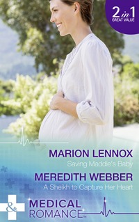 Book Cover for Saving Maddie's Baby by Marion Lennox, Meredith Webber