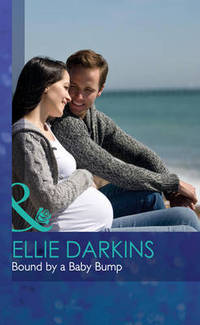 Book Cover for Bound by a Baby Bump by Ellie Darkins
