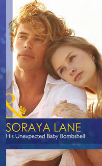 Book Cover for His Unexpected Baby Bombshell by Soraya Lane