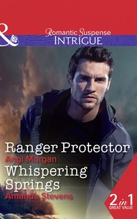 Book Cover for Ranger Protector by Angi Morgan, Amanda Stevens
